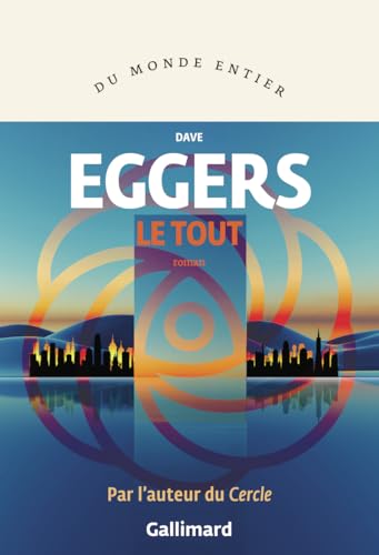 Le tout ou Enfin une sensation d'ordre ou Les derniers jours du libre arbitre ou Le choix illimité tue le monde