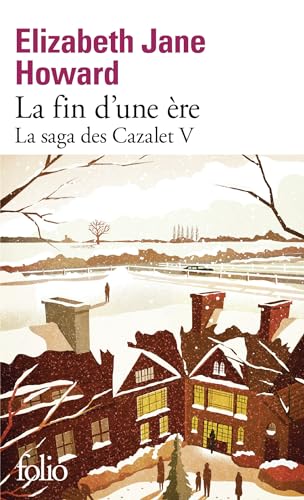 La fin d'une ère : La saga des Cazalet V