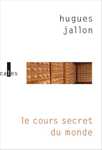 Le cours secret du monde