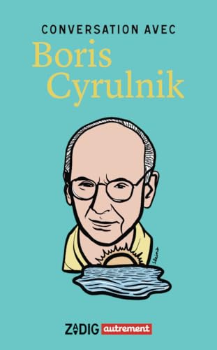 Conversation avec Boris Cyrulnik