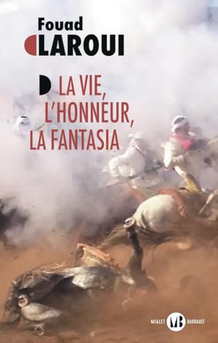La Vie, l'honneur, la fantasia