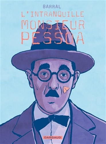 L'intranquille Monsieur Pessoa