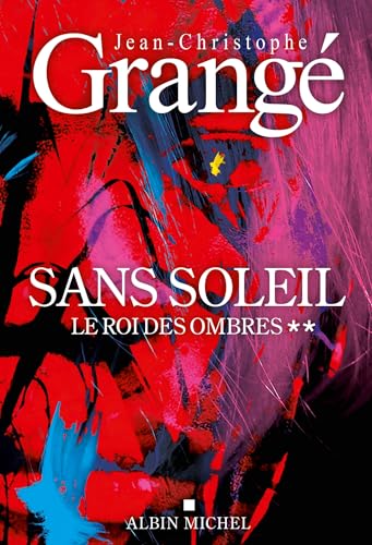 Sans soleil : t.2 le roi des ombres