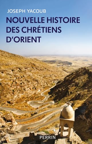 Nouvelle histoire des chrétiens d'Orient
