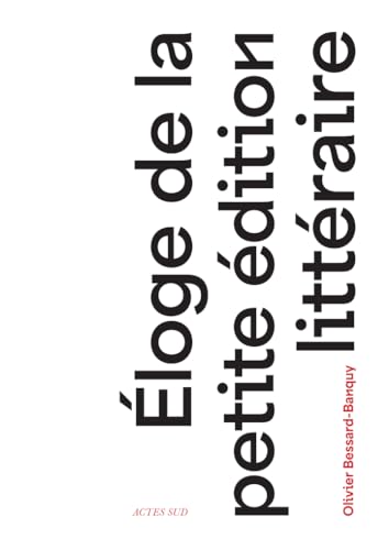 Eloge de la petite édition littéraire