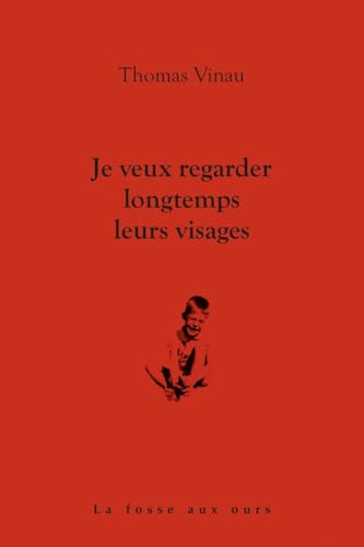 Je veux regarder longtemps leurs visages