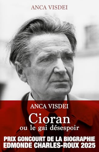 Cioran ou le gai désespoir