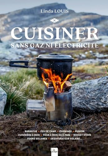 Cuisiner sans gaz ni électricité