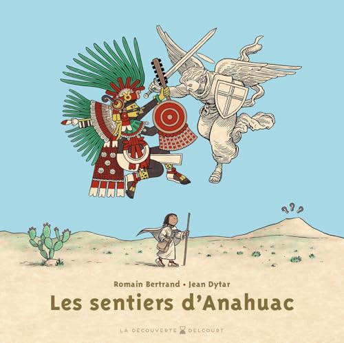 Les sentiers d'Anahuac