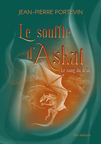 Le souffle d'askat : T.3 Le sang du drak