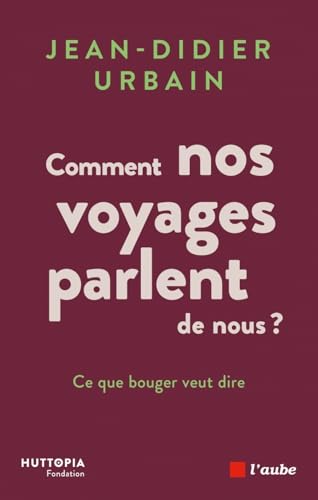 Comment nos voyages parlent de nous ? 1