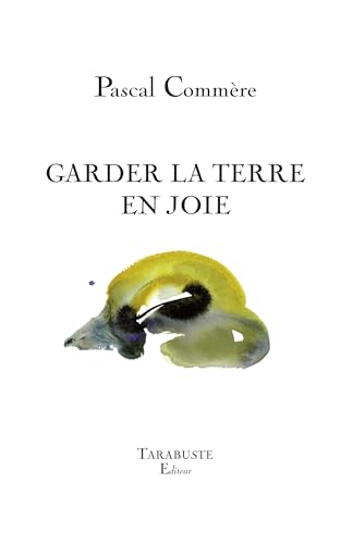Garder la terre en joie
