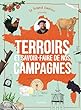 Le Grand Gaulois présente Terroirs et savoir-faire de nos campagnes
