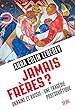 Jamais frères ?