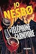 Le téléphone carnivore