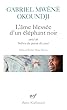 L'âme blessée d'un éléphant noir | suivi de Stèles du point du jour | et de Apprendre à donner, apprendre à recevoir