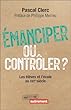 Émanciper ou contrôler ?