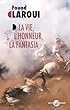 La Vie, l'honneur, la fantasia