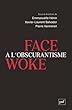 Face à l'obscurantisme woke