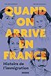 Quand on arrive en France