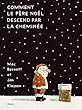 Comment le Père Noël descend par la cheminée