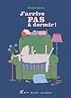 J'arrive pas à dormir !