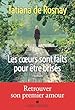 Les coeurs sont faits pour être brisés