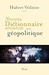 Nouveau dictionnaire amoureux de la géopolitique