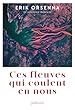 Ces fleuves qui coulent en nous