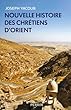Nouvelle histoire des chrétiens d'Orient