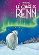 Le voyage de Renn