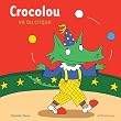 Crocolou va au cirque