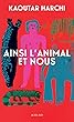 Ainsi l'animal et nous