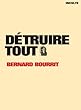 Détruire tout