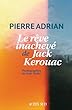 Le rêve inachevé de Jack Kerouac