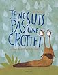 Je ne suis pas une crotte !