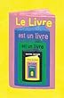 Le livre est un livre est un livre