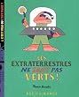 Les extraterrestres ne sont pas verts !