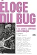 Eloge du bug