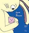 Pavel et Mousse