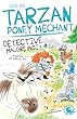 Tarzan, poney méchant - Détective malgré moi !