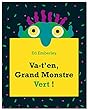 Va-t'en, Grand Monstre Vert !