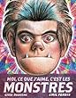 Moi, ce que j'aime, c'est les monstres Livre deuxième