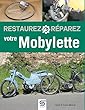 Restaurez, réparez votre Mobylette