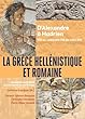 La Grèce hellénistique et romaine