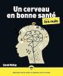 Un cerveau en bonne santé pour les nuls