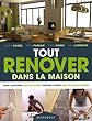 Tout rénover dans la maison