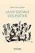 La vie sociale des poètes