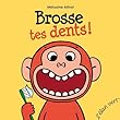 Brosse tes dents !