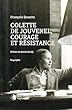 Colette de Jouvenel, courage et résistance